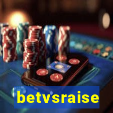 betvsraise