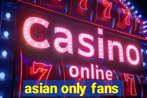 asian only fans