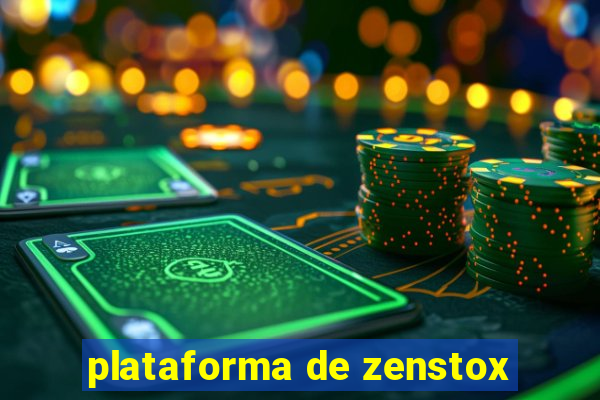 plataforma de zenstox