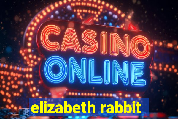 elizabeth rabbit