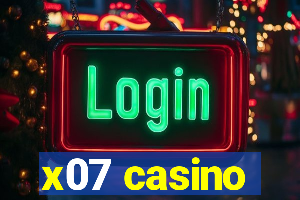 x07 casino