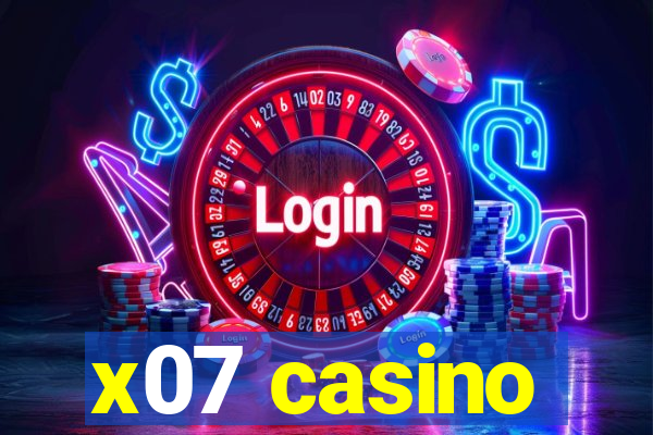 x07 casino