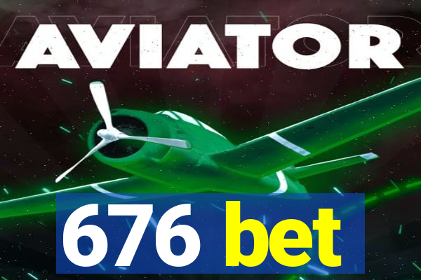 676 bet