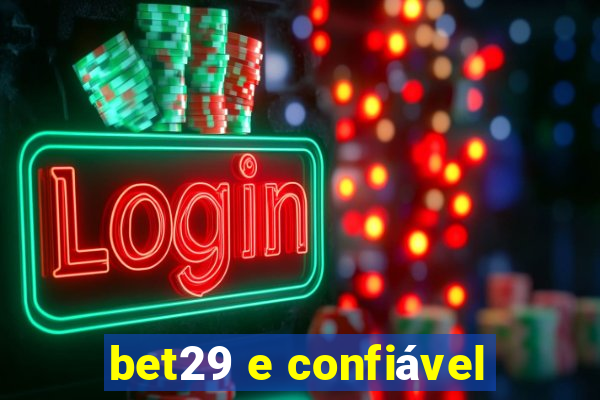 bet29 e confiável