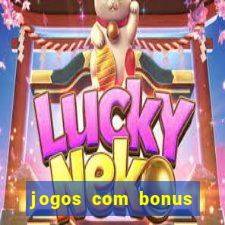 jogos com bonus sem deposito