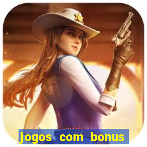 jogos com bonus sem deposito