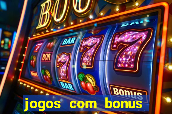 jogos com bonus sem deposito