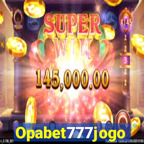 Opabet777jogo