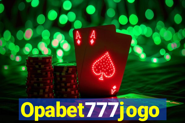 Opabet777jogo