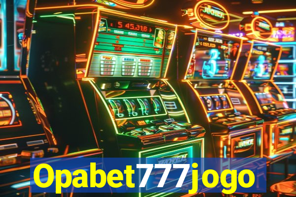 Opabet777jogo