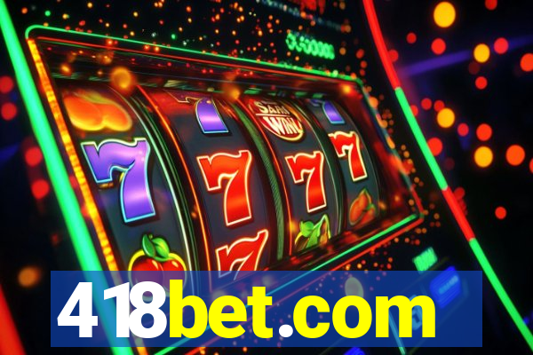 418bet.com