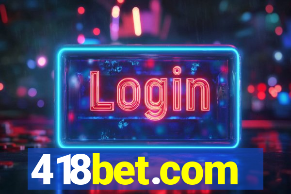 418bet.com