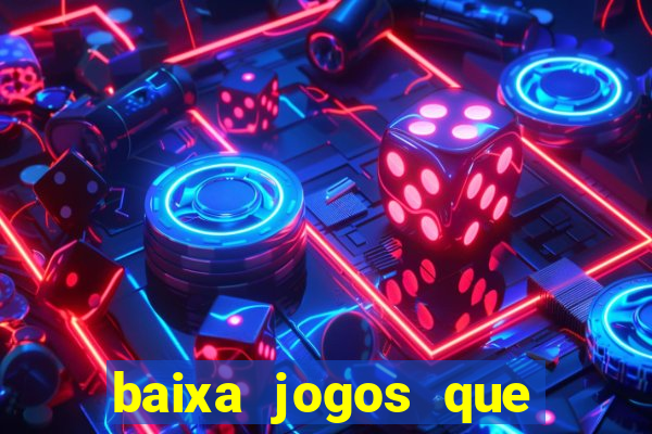 baixa jogos que ganha dinheiro de verdade