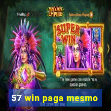 57 win paga mesmo