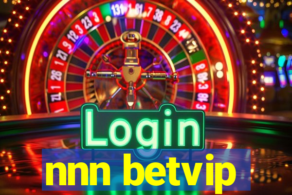 nnn betvip