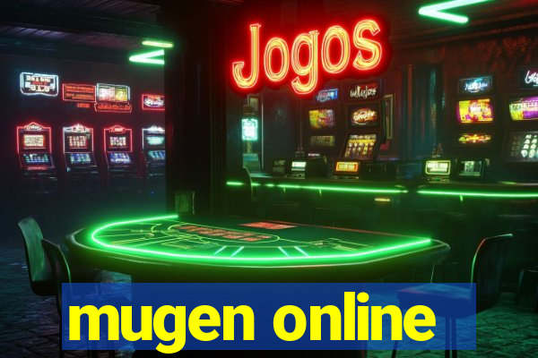 mugen online