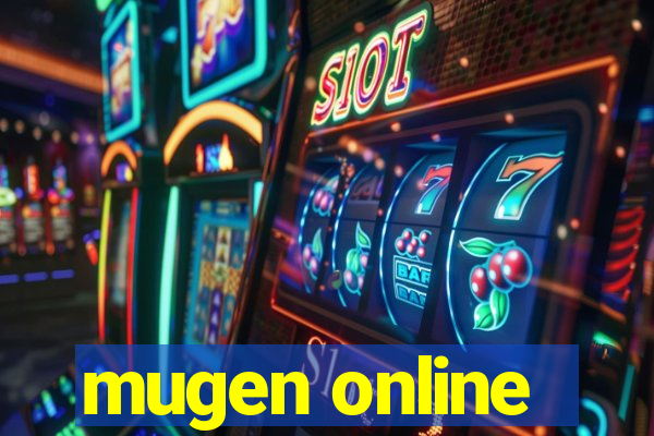 mugen online