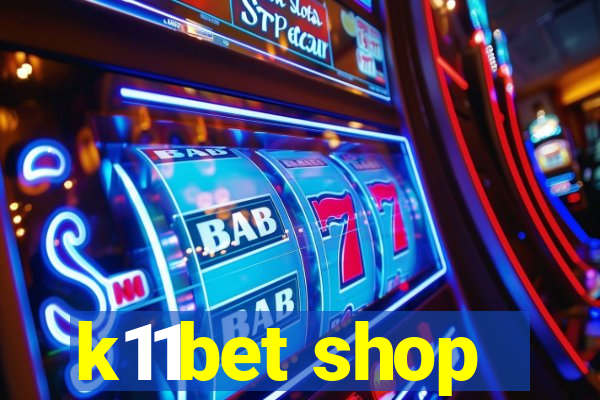 k11bet shop