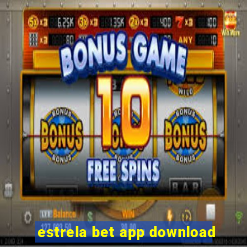 estrela bet app download