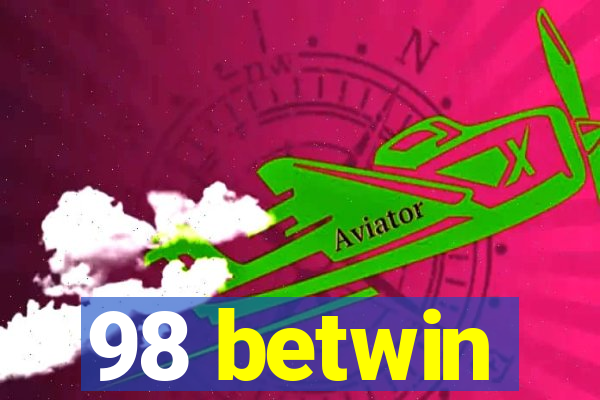 98 betwin