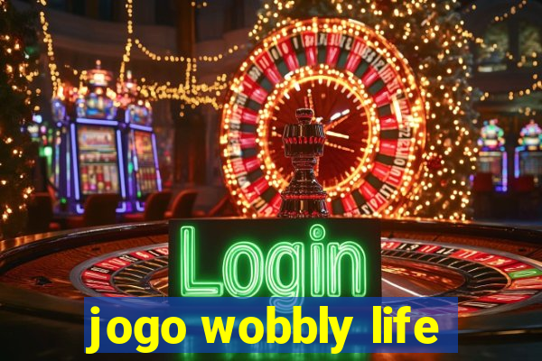 jogo wobbly life