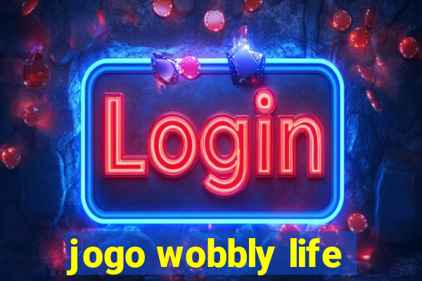 jogo wobbly life