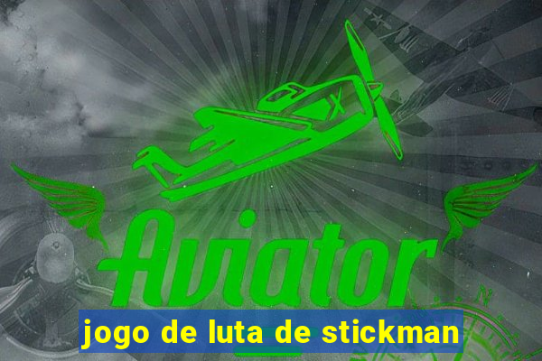 jogo de luta de stickman