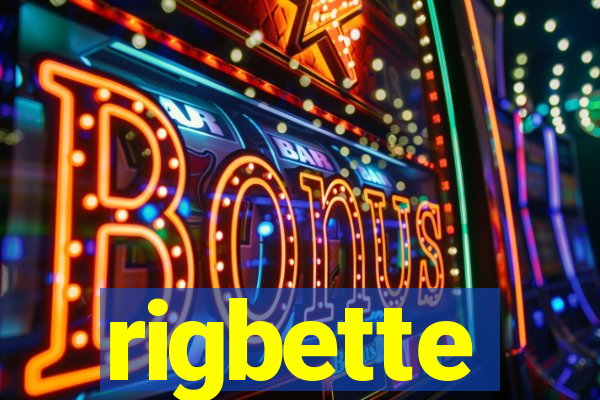 rigbette