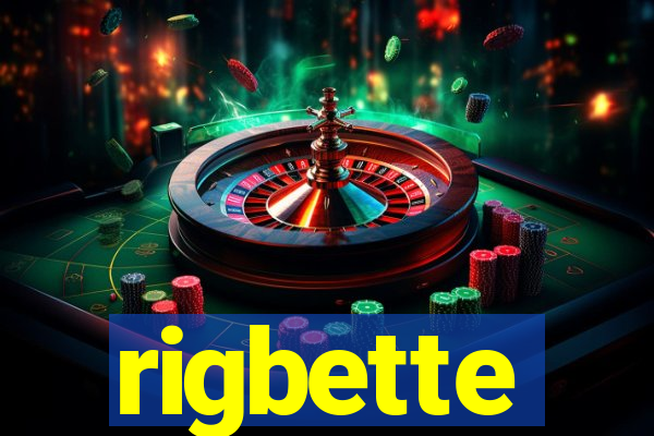 rigbette