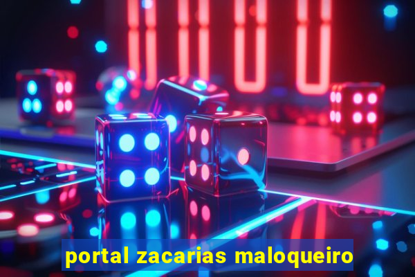 portal zacarias maloqueiro