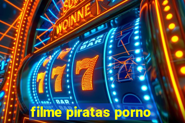 filme piratas porno