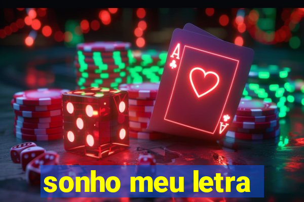 sonho meu letra