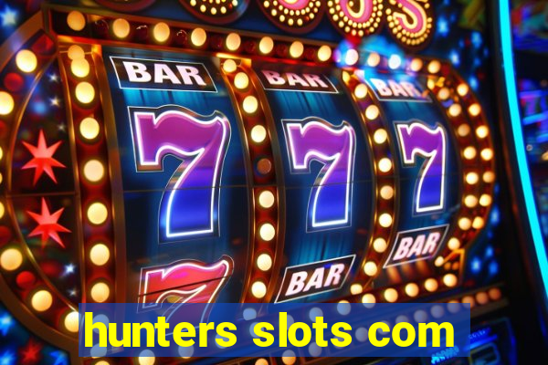 hunters slots com