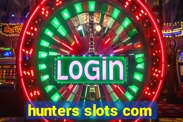 hunters slots com