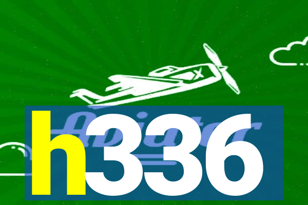 h336