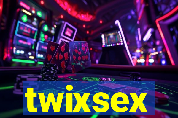 twixsex