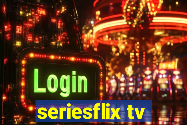 seriesflix tv