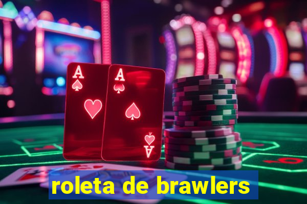 roleta de brawlers