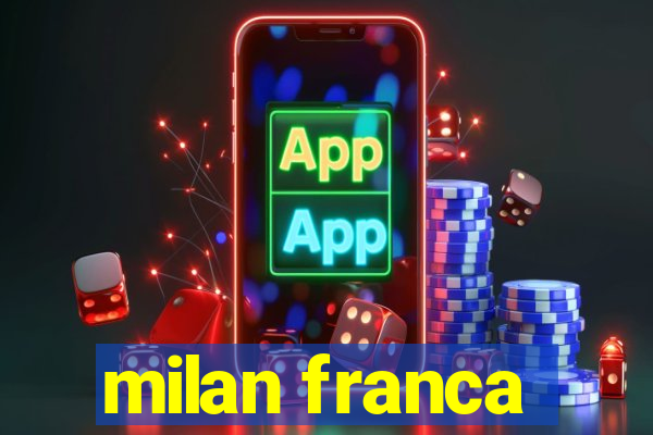 milan franca