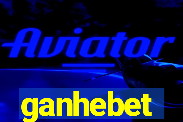 ganhebet