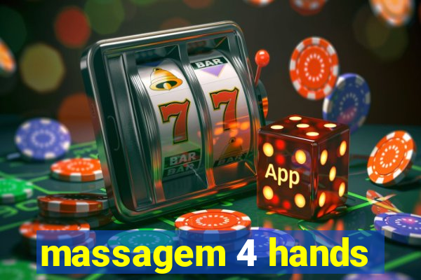 massagem 4 hands