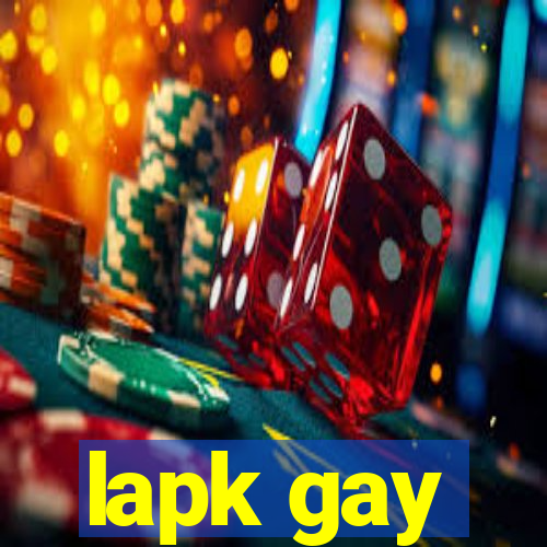 lapk gay