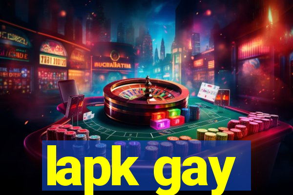 lapk gay