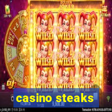 casino steaks