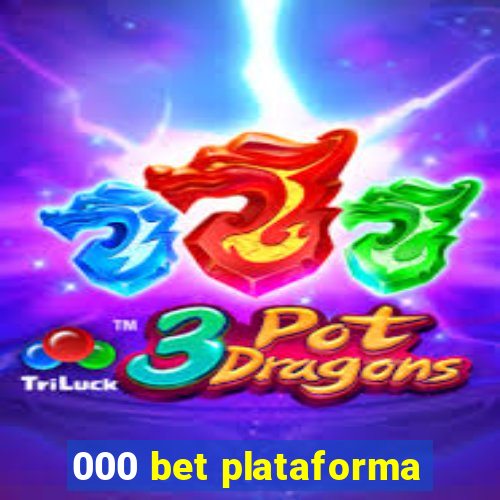 000 bet plataforma