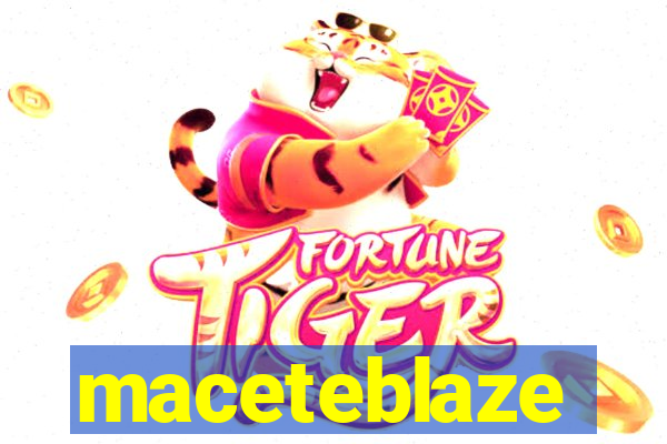 maceteblaze