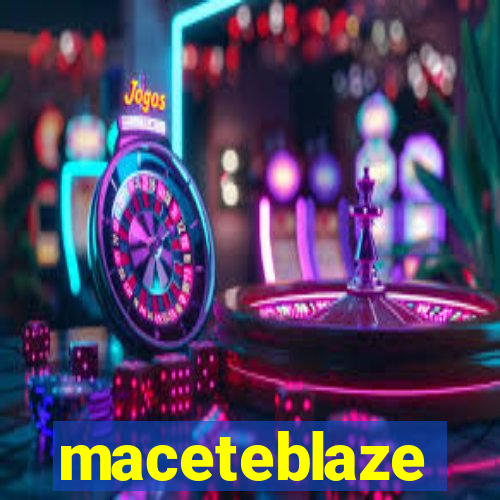 maceteblaze