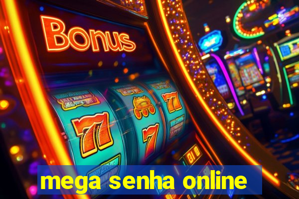 mega senha online