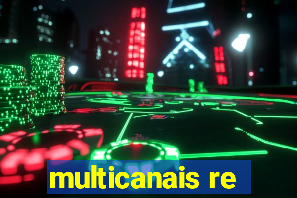 multicanais re