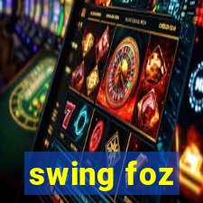 swing foz